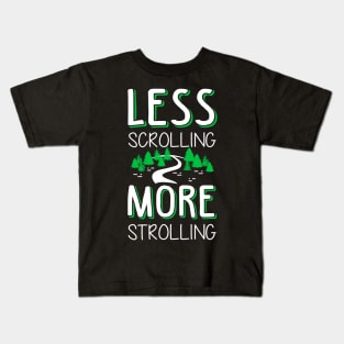 More Strolling Funny Outdoor Lover Gift Kids T-Shirt